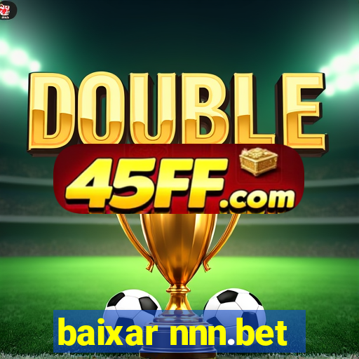 baixar nnn.bet